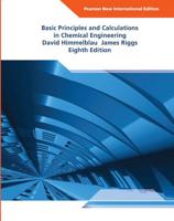Basic Principles and Calculations in Chemical Engineering: Pearson New International Edition