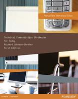 Technical Communication Strategies for Today: Pearson New International Edition