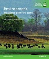 Environment: The Science Behind the Stories With MasteringEnvironmentalScience, Global Edition