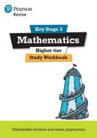 Revise Key Stage 3 Mathematics Higher Study Workbook