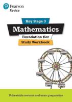 Revise Key Stage 3 Mathematics Foundation Study Workbook