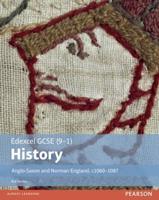 Edexcel GCSE (9-1) History. Anglo-Saxon and Norman England, C1060-1088