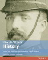 Edexcel GCSE (9-1) History. Crime and Punishment Through Time, C1000-Present