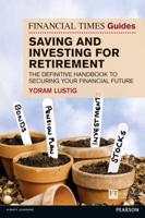 The Financial Times Guide to Saving and Investing for Retirement