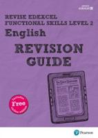 Revise Edexcel Functional Skills Level 2 English. Revision Guide