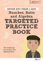 Pearson REVISE Key Stage 2 SATs Maths Number, Ratio, Algebra - Targeted Practice for the 2023 and 2024 Exams