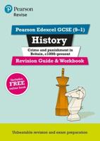 History Crime and Punishment in Britain. Revision Guide and Workbook