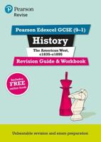 Pearson REVISE Edexcel GCSE (9-1) History The American West Revision Guide and Workbook: For 2024 and 2025 Assessments and Exams - Incl. Free Online Edition (Revise Edexcel GCSE History 16)