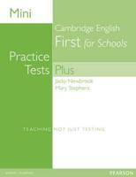 Mini Practice Tests Plus. Cambridge English First for Schools