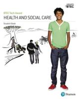 BTEC Tech Award in Health and Social Care. Student Book