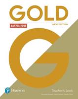 Gold B1+ Pre-First New Edition Teacher's Book for Pack