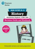 Elizabethan England, C1568-1603. Revision Guide and Workbook