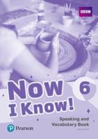 Now I Know!. 6 Speaking and Vocabulary Book