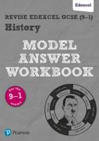 Pearson REVISE Edexcel GCSE (9-1) History Model Answer Workbook: For 2024 and 2025 Assessments and Exams (Revise Edexcel GCSE History 16)