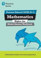 Revise Edexcel GCSE (9-1) Mathematics. Model Answer Workbook