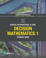 Edexcel International A Level Decision Mathematics. 1 Student Book