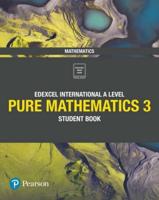 Edexcel International A Level Pure Mathematics 3. Student Book