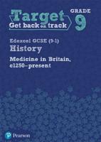 Edexcel Gcse (9-1) History. Medicine in Britain, C1250-Present