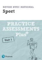 Pearson REVISE BTEC National Sport Practice Assessments Plus U1 - 2023 and 2024 Exams and Assessments