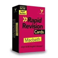 York Notes for AQA GCSE Rapid Revision Cards: Macbeth Catch Up, Revise and Be Ready for and 2023 and 2024 Exams and Assessments