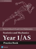 Pearson Edexcel AS and A Level Mathematics. Year 1/AS. Statistics and Mechanics