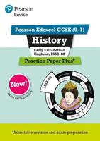 Early Elizabethan England, 1558-88. Practice Paper Plus