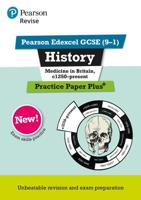 Revise Pearson Edexcel GCSE (9-1) History. Medicine in Britain, C1250-Present