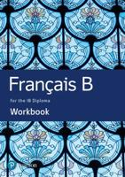French B for the IB Diploma Workbook