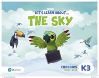 Let's Learn About the Earth (AE) - 1st Edition (2020) - CBeebies Project Book - Level 3 (The Sky)