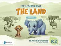 Let's Learn About the Land. K2 Journey