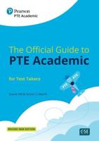 The Official Guide to PTE Academic for Test Takers (Print Book + Digital Resources + Online Practice)