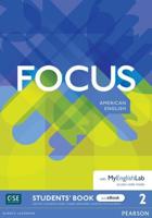 Focus AmE Level 2 Student's Book & eBook With MyEnglishLab
