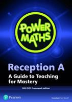 Power Maths. Reception A A Guide to Teaching for Mastery