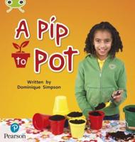 Pip to Pot