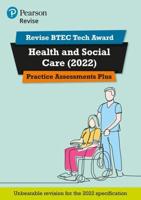 Revise BTEC Tech Award Health and Social Care Practice Assessments Plus
