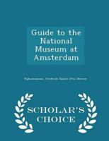 Guide to the National Museum at Amsterdam - Scholar's Choice Edition