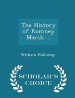 The History of Romney Marsh ... - Scholar's Choice Edition