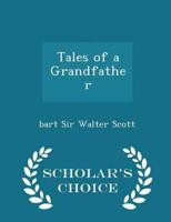 Tales of a Grandfather - Scholar's Choice Edition