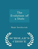 The Evolution of a State - Scholar's Choice Edition