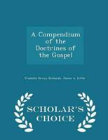 A Compendium of the Doctrines of the Gospel - Scholar's Choice Edition