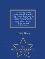 The History of the Peloponnesian War, by Thucydides,Third Edition, Volume I