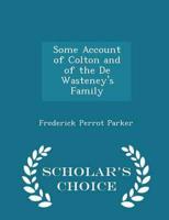 Some Account of Colton and of the De Wasteney's Family - Scholar's Choice Edition