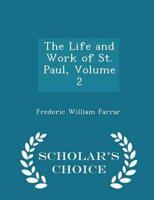 The Life and Work of St. Paul, Volume 2 - Scholar's Choice Edition