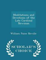 Meditations and Devotions of the Late Cardinal Newman - Scholar's Choice Edition
