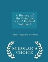 A History of the Criminal Law of England, Volume 2 - Scholar's Choice Edition