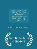 Supplement to the Family of Joris Dircksen Brinckerhoff of New York City, 1638 - Scholar's Choice Edition