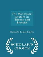 The Montessori System in Theory and Practice - Scholar's Choice Edition