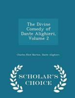 The Divine Comedy of Dante Alighieri, Volume 2 - Scholar's Choice Edition