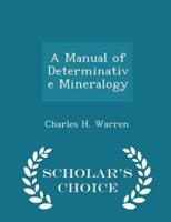 A Manual of Determinative Mineralogy - Scholar's Choice Edition