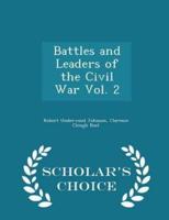 Battles and Leaders of the Civil War Vol. 2 - Scholar's Choice Edition